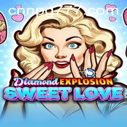Diving into DiamondExplosionSweetLove: An Exciting New Gaming Experience